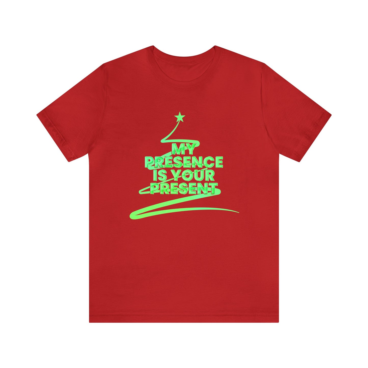 My Presence is Your Present Tee