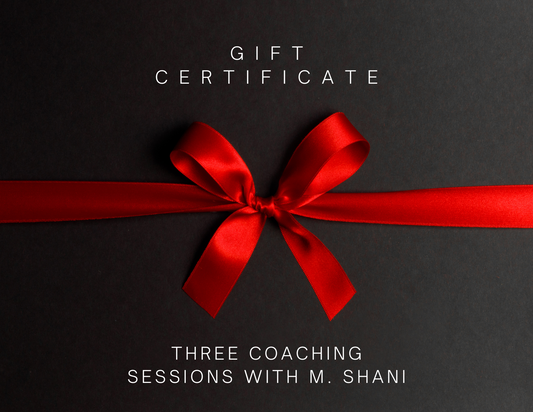 Gift Card: Three Coaching Sessions with M. Shani
